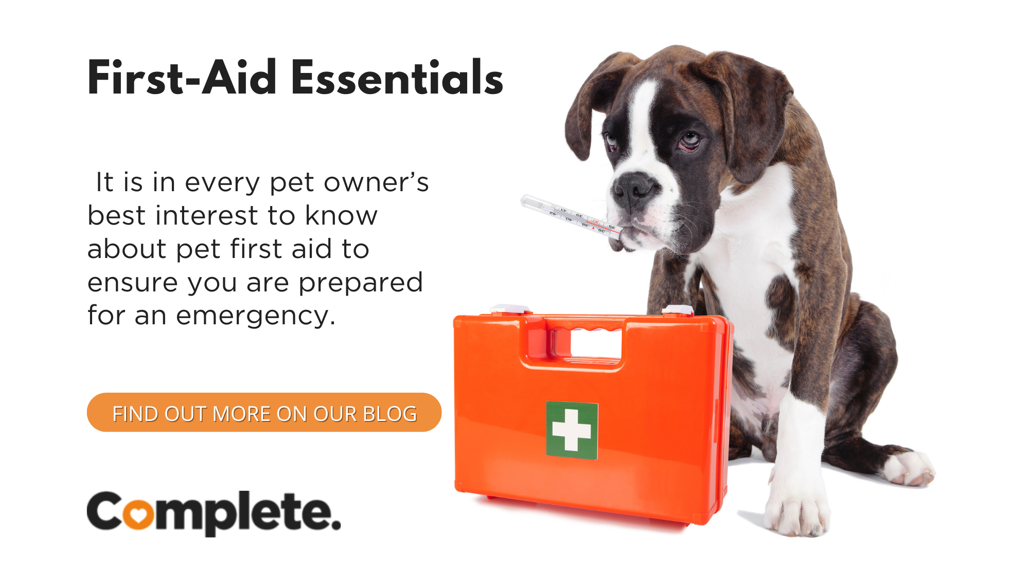 THINGS YOU NEED TO KNOW ABOUT PET FIRST AID Complete Pet Foods